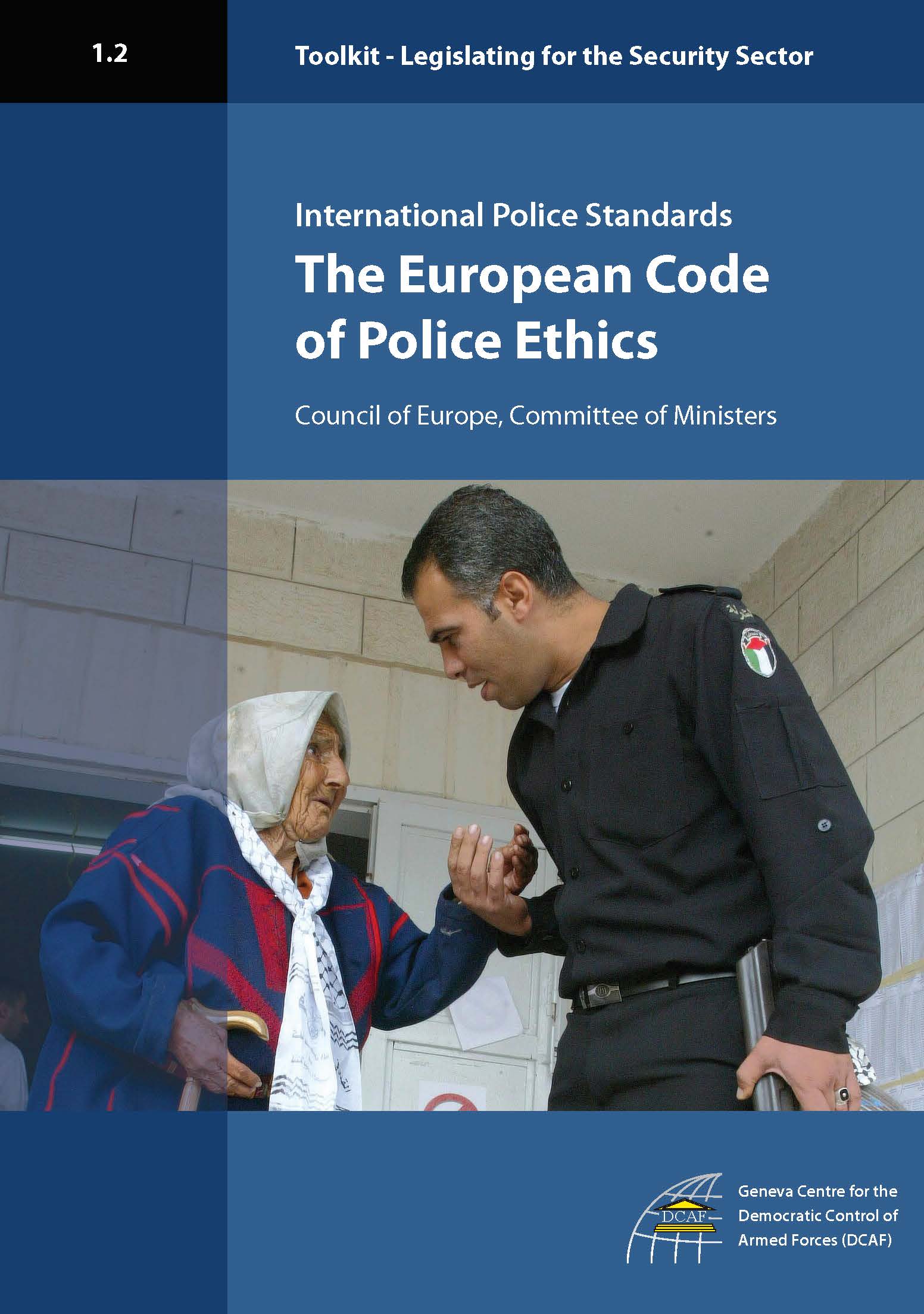 Legislating For The Security Sector Toolkit The European Code Of Police Ethics Security Sector Integrity